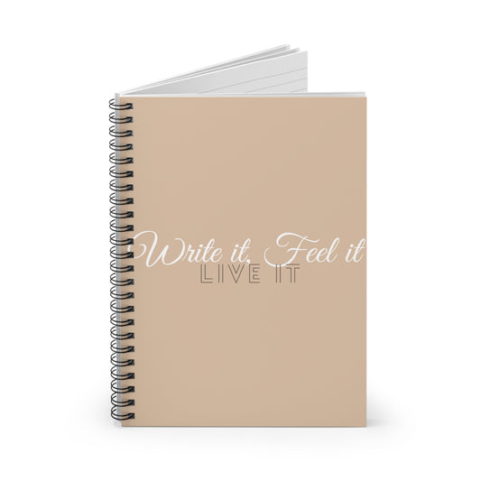 Inspirational Spiral Notebook - Write it, Feel it, Live it, Journaling, Daily Planner, Gift for Students, Self-Care, Motivational Notes